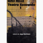 Heiner Müller: Teatro Escogido I